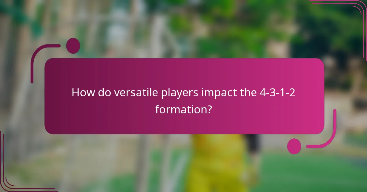 How do versatile players impact the 4-3-1-2 formation?