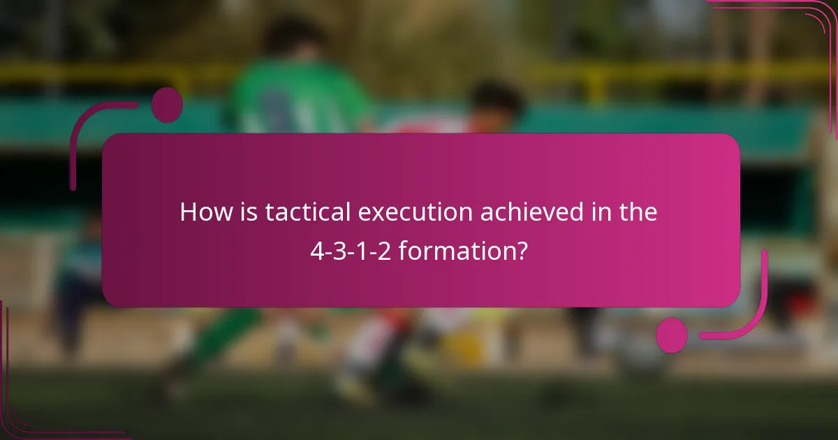 How is tactical execution achieved in the 4-3-1-2 formation?