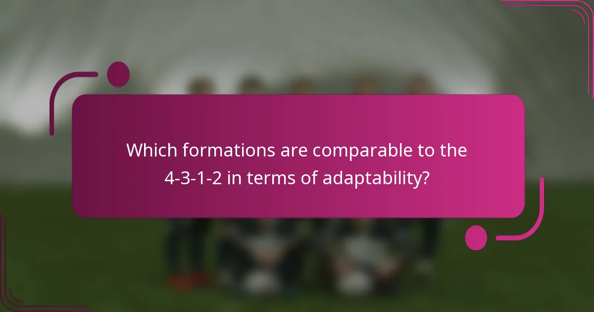 Which formations are comparable to the 4-3-1-2 in terms of adaptability?