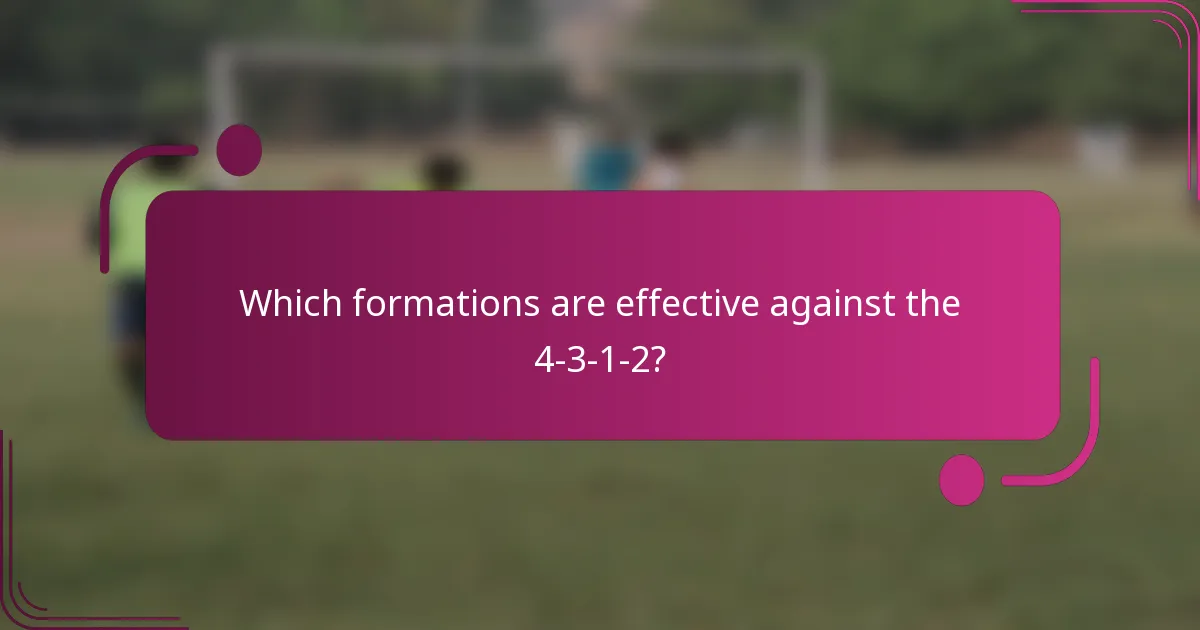 Which formations are effective against the 4-3-1-2?
